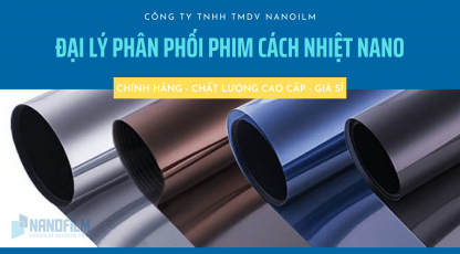 Nhà phân phối phim cách nhiệt nano uy tín, chất lượng cao