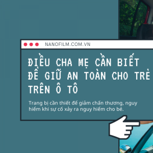 Điều cha mẹ cần biết để giữ an toàn cho trẻ trên ô tô