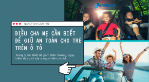 Điều cha mẹ cần biết để giữ an toàn cho trẻ trên ô tô