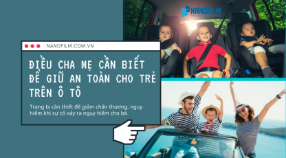 Điều cha mẹ cần biết để giữ an toàn cho trẻ trên ô tô