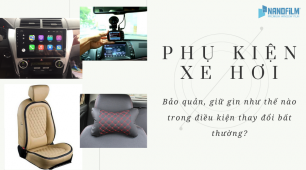 Bạn có đang vô tình làm giảm tuổi thọ phụ kiện xe hơi của mình?