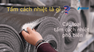 Tấm cách nhiệt là gì? Các loại tấm cách nhiệt phổ biến