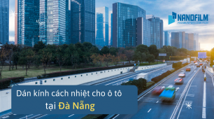Hàng trăm người Đà Nẵng đã dán kính cách nhiệt oto. Tại sao bạn lại không?