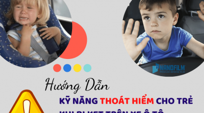 Hướng dẫn kỹ năng thoát hiểm cho trẻ khi bị kẹt trên xe ô tô