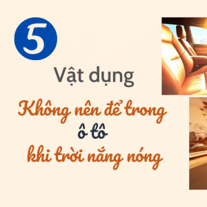 5 vật dụng không nên để trong xe ô tô khi trời nắng nóng