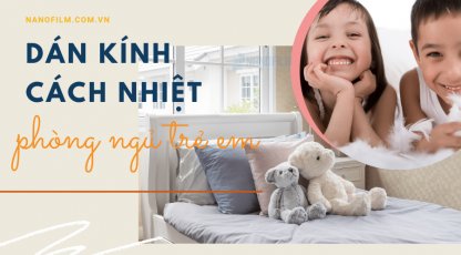 Dán kính cách nhiệt cho phòng ngủ trẻ em