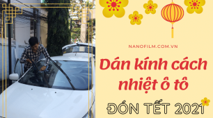 Dán kính cách nhiệt ô tô sẵn sàng cho Tết 2021