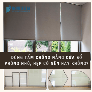 Dùng tấm chống nắng cửa sổ phòng nhỏ, hẹp có nên hay không?