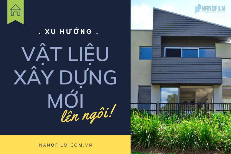 Bật mí 4 xu hướng vật liệu xây dựng mới trong thiết kế kiến trúc