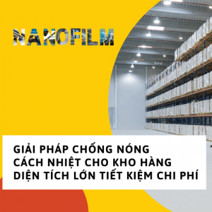 Giải pháp chống nóng cho kho hàng diện tích lớn tiết kiệm chi phí