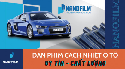 Dán phim cách nhiệt ô tô chất lượng cao, chính hãng 100%