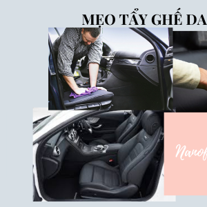 Bỏ túi các mẹo hay giúp đánh bay các vấn đề thường gặp trên ghế da ô tô