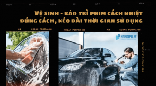 Vệ sinh - bảo trì phim cách nhiệt đúng cách, kéo dài thời gian sử dụng