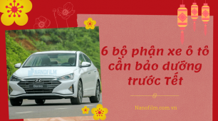 Checklist 6 bộ phận xe ô tô cần bảo dưỡng trước Tết