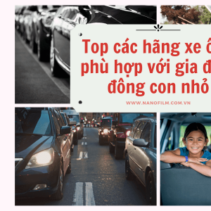 Top các hãng xe ô tô phù hợp với gia đình đông con nhỏ