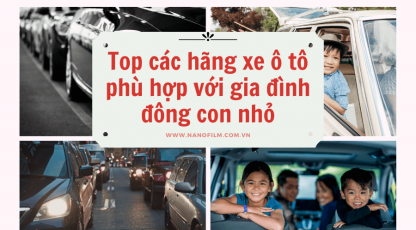 Top các hãng xe ô tô phù hợp với gia đình đông con nhỏ
