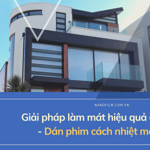 Dán phim cách nhiệt mã CX 05, giải pháp làm mát hiệu quả cho nhà kính