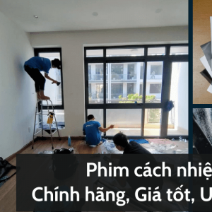 Phim cách nhiệt cao cấp - Chính hãng, Giá tốt, Uy tín, Chất lượng