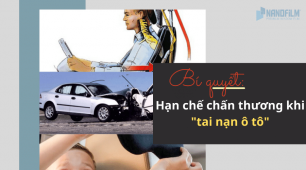 8 cách hạn chế chấn thương khi xảy ra tai nạn ô tô