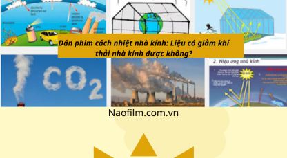 Dán phim cách nhiệt nhà kính: Liệu có giải khí thải nhà kính được không?