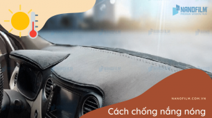 Cách chống nắng nóng hiệu quả cho Taplo ô tô