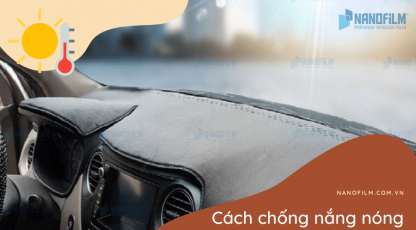 Cách chống nắng nóng hiệu quả cho Taplo ô tô