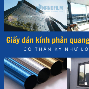Giấy dán kính phản quang cách nhiệt có thần kỳ như lời đồn?