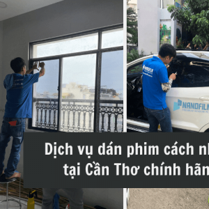 Dán phim cách nhiệt tại Cần Thơ chính hãng, bảo hành lên đến 10 năm