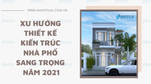Xu hướng thiết kế kiến trúc nhà phố sang trọng năm 2021