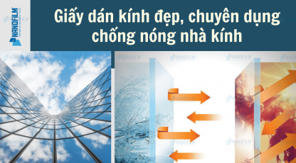 Giấy dán kính đẹp, chuyên dụng chống nóng nhà kính