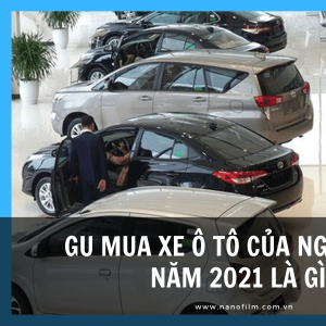 Gu mua xe ô tô của người Việt năm 2021 là gì?
