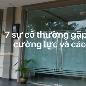 7 sự cố thường gặp với cửa kính cường lực và cách xử lý
