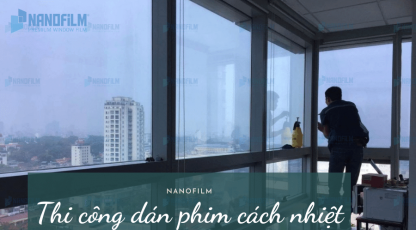 Thi công dán phim cách nhiệt nhà kính chuyên nghiệp