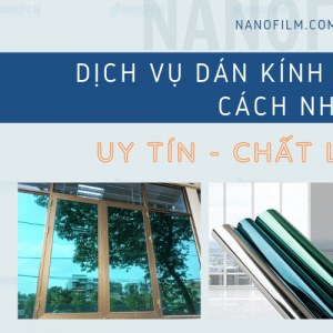 Dịch vụ dán kính phản quang cách nhiệt, uy tín và chất lượng số 1