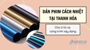 Dán phim cách nhiệt tại Thanh Hóa cho ô tô và công trình xây dựng