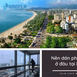 Nên dán phim cách nhiệt ở đâu tại Phan Thiết?