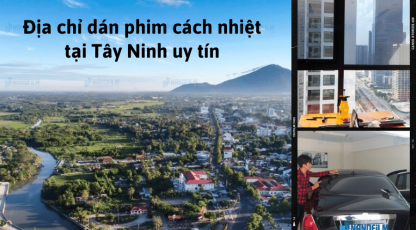 Địa chỉ dán phim cách nhiệt tại Tây Ninh uy tín
