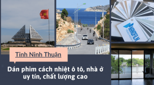 Dán phim cách nhiệt ô tô, nhà ở tại Ninh Thuận uy tín, chất lượng cao