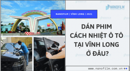 Dán phim cách nhiệt ô tô tại Vĩnh Long ở đâu?