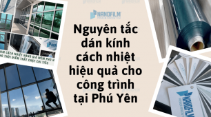 Nguyên tắc dán kính cách nhiệt hiệu quả cho công trình tại Phú Yên