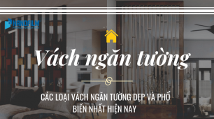 Vách ngăn tường là gì? Các loại vách ngăn tường đẹp và phổ biến nhất hiện nay
