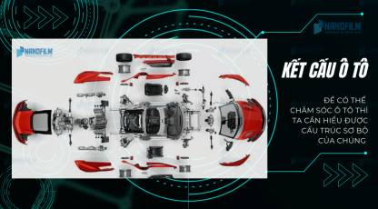 Đặc điểm kết cấu ô tô và những lưu ý sau khi sử dụng thời gian dài