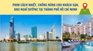Phim cách nhiệt chống nóng cho khách sạn, khu nghỉ dưỡng tại TPHCM