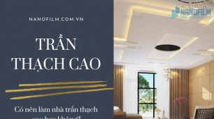 Trần thạch cao là gì? Có nên làm nhà trần thạch cao hay không?