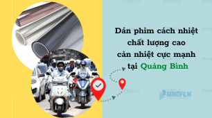 Dán phim cách nhiệt chất lượng cao cản nhiệt cực mạnh tại Quảng Bình