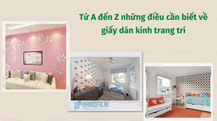Từ A đến Z những điều cần biết về giấy dán kính trang trí