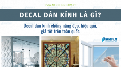 Decal dán kính chống nắng đẹp, hiệu quả, giá tốt trên toàn quốc