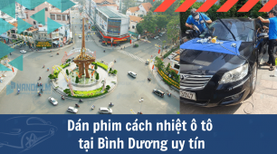 Dán phim cách nhiệt ô tô tại Bình Dương uy tín