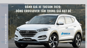 Đánh giá xe Tucson 2020: dòng crossover tầm trung giá hạt dẻ