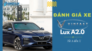 Đánh giá xe Vinfast Lux A2.0 chi tiết từ A đến Z